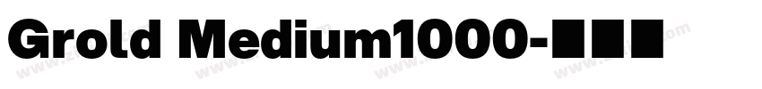 Grold Medium1000字体转换